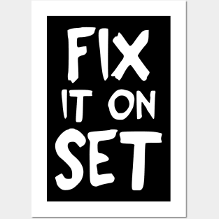 Fix it on Set Posters and Art